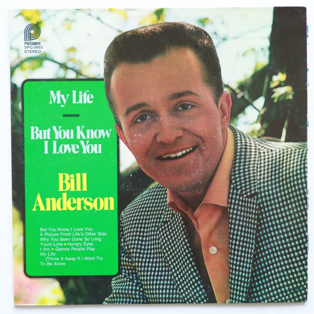 Bill Anderson, My Life/But You Know I Love You Record 12" Vinyl LP SPC-3683 VG+